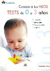 Conoce a tus hijos. Tests de 0 a 3 aos 