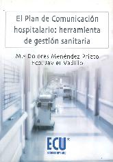 El plan de comunicación hospitalario: herramienta de gestión sanitaria
