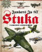 Junkers Ju 87 Stuka El mensajero de la guerra relmpago