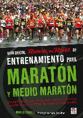 Entrenamiento para Maratn y Medio Maratn Gua oficial Rock'n'Roll de