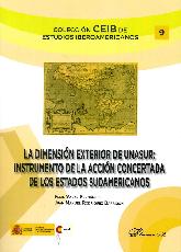 Dimensin exterior de UNASUR: Instrumento de la accin concertada de los estados Sudamericanos