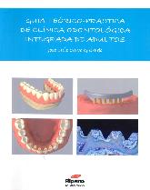 Gua terico-prctica de clnica odontolgica integrada de adultos