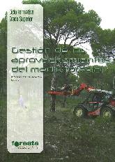 Gestin de los aprovechamientos del medio forestal