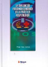 La evaluacin farmacoeconmica en la prctica hospitalaria