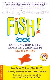 Fish, la eficacia de un equipo radica en su capacidad de motivación