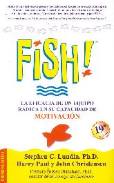 Fish, la eficacia de un equipo radica en su capacidad de motivacin