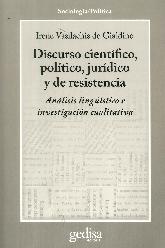 Discurso cientfico, poltico, jurdico y de resistencia