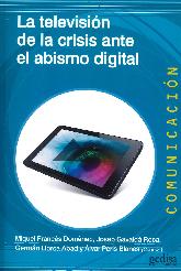 La televisin de la crisis ante el abismo digital