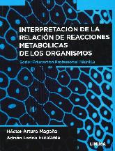 Interpretacin de la realcin de reacciones metablicas de los organismos