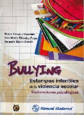 Bullying. Estampas infantiles de la violencia escolar