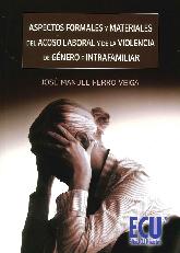 Aspectos formales y materiales del acoso laboral y de la violencia de gnero e intrafamiliar