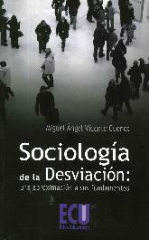 Sociologa de la Desviacin : una aproximacin a sus fundamentos