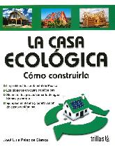 La casa ecolgica Cmo construirla