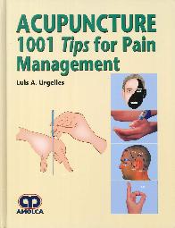 Acupunture 1001 Tips for Pain Management