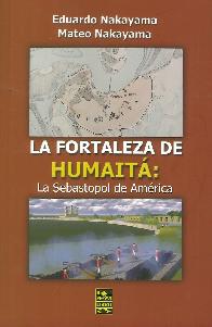 La Fortaleza de Humait: La Sebastopol de Amrica