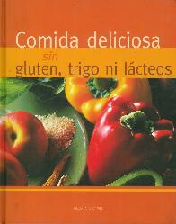 Comida Deliciosa sin Gluten, Trigo ni Lcteos