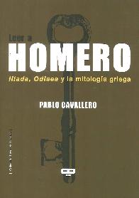 Leer a Homero Ilada, Odisea y la Mitologa Griega