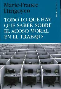 Todo lo que hay que saber sobre el Acoso Moral en el Trabajo