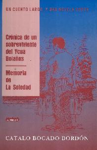 Crnica de un sobreviviente del Ycu Bolaos. Memoria de la Soledad