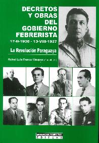 Decretos y Obras del Gobierno Febrerista