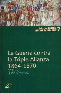 La Guerra contra la Triple Alianza 1864-1870 2 parte