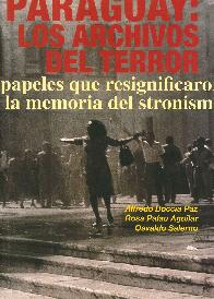 Paraguay : Archivos del Terror