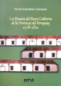 Los Bandos del Buen Gobierno de la Provincia del Paraguay 1178-1811