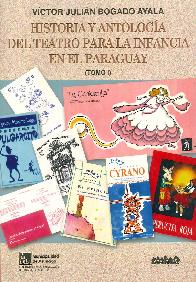Historia y Antologa del Teatro para la Infancia en el Paraguay