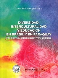 Diversidad, interculturalidad y educación en Brasil y Paraguay