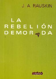 La Rebelin Demorada