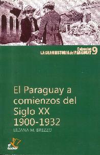 El Paraguay a comienzos del Siglo XX 1900-1932
