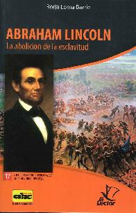 Abrahan Lincoln La abolicin de la esclavitud