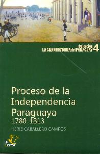 Proceso de la Independencia Paraguaya 1780-1813