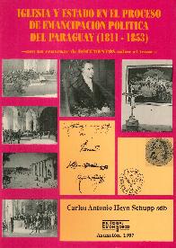 Iglesia y estado en el proceso de emancipacin politica del Paraguay 1811-1853