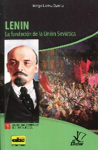 Lenin La fundacin de la Unin Sovietica