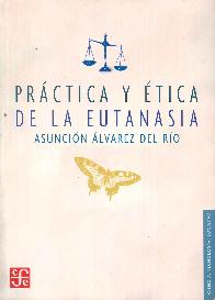 Prctica y tica de la Eutanasia