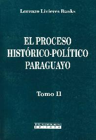 El Proceso Histrico Poltico Paraguayo - 2 Tomos