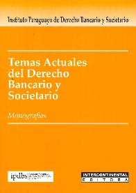 Temas Actuales del Derecho Bancario y Societario