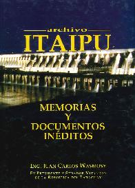 Archivo de Itaipu Memorias y Documentos Ineditos