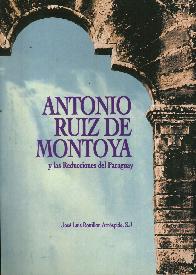 Antonio Ruiz de Montoya y las Reducciones del Paraguay