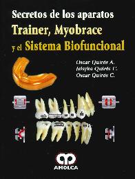 Secretos de los Aparatos Trainer, Myobrace y el Sistema Biofuncional