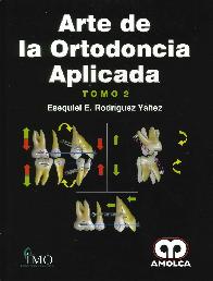 Arte de la Ortodoncia Aplicada - 2 Tomos