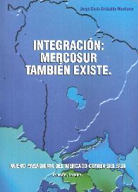 Integracin: Mercosur Tambin Existe