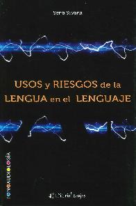 Usos y riesgos de la lengua en el lenguaje