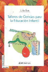 Talleres de Ciencias para la Educacin Infantil