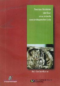 Teoras Sociales del Sur : una mirada post-independentista