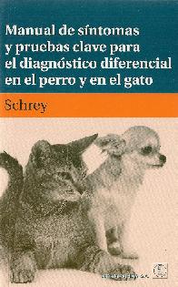 Manual de sintomas y pruebas clave para el diagnostico diferencial en el perro y en el gato