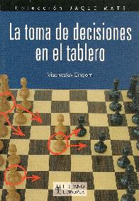 La toma de decisiones en el tablero