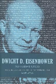 Dwight D. Eisenhower Su Liderazgo