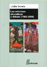 Las reformas educativas a debate 1982-2006